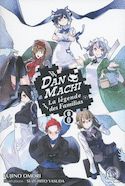 DAN MACHI: Légende des Familias (La), t. 08